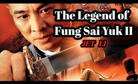 Jet Li  Fung Sai Yuk 2 (The Legend) English Dubbed Full Movie