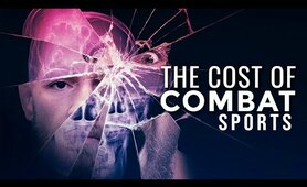 CTE: The Disturbing Cost Of Fighting | UFC And MMA Documentary